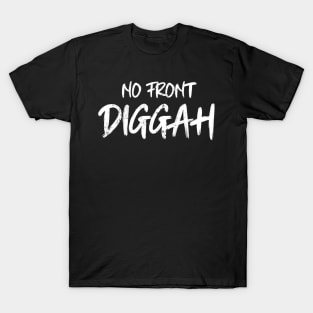 no front diggah - Jugendwort des Jahres 2020 T-Shirt